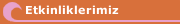 Etkinliklerimiz