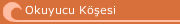 Okuyucu Köşesi
