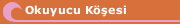 Okuyucu Köşesi